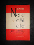 LEOPOLD INFELD - NOILE CAI ALE STIINTEI. MATERIA - RADIATIILE (1960)