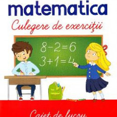 Invat matematica. Culegere de exercitii. Caiet de lucru - Clasa pregatitoare - Luminita Albu