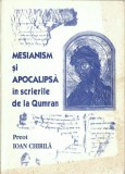 C9632N Mesianism și Apocalipsă &icirc;n scrierile de la Qumran de preot Ioan Chirilă, 1999