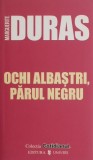 Ochi Albaștri, Păr Negru - Marguerite Duras - Roman de Dragoste