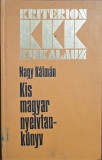 Nagy K&aacute;lm&aacute;n &ndash; Kis magyar nyelvtank&ouml;nyv