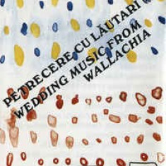 Caseta Petrecere Cu Lăutari (III) / Wedding Music From Wallachia, originala,1997