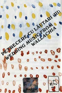 Caseta Petrecere Cu Lăutari (III) / Wedding Music From Wallachia, originala,1997 foto