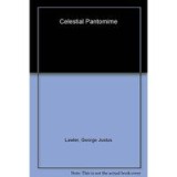 Celestial Pantomime, Justus George Lawler