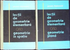 LECTII DE GEOMETRIE ELEMENTARA VOL.1-2 GEOMETRIE IN SPATIU. GEOMETRIE PLANA-JACQUES HADAMARD-272361