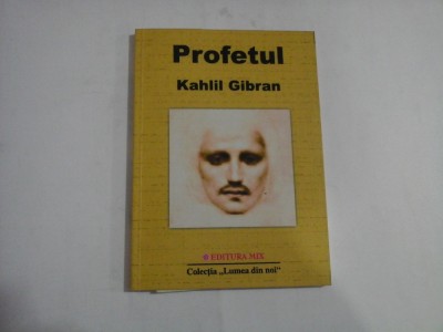 PROFETUL - KAHLIL GIBRAN ed.2000 foto
