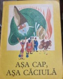 Asa cap, asa caciula (snoave)