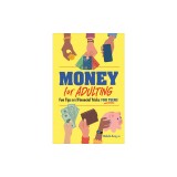 Money for Adulting: Fun Tips and Financial Tricks for Teens