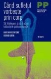 Cand sufletul vorbeste prin corp - Hans Morschitzky, Sigrid Sator - Trei