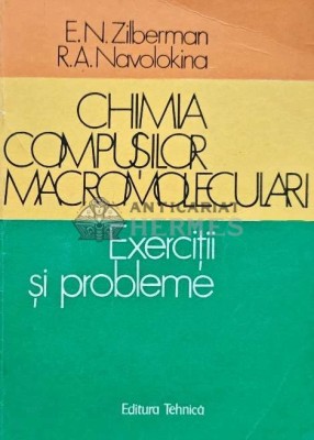 Chimia compusilor macromoleculari - 1987 - E. N. Zilberman (AG60) foto
