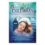 Cumpara ieftin Dreams That Can Save Your Life, Larry Burk M.D. C.E.H.P., Kathleen O'Keefe-Kanavos