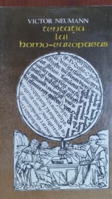 Tentatia lui homo-europaeus- Victor Neumann foto