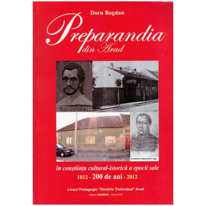 Doru Bogdan - Preparandia din Arad in constiinta cultural-istorica a