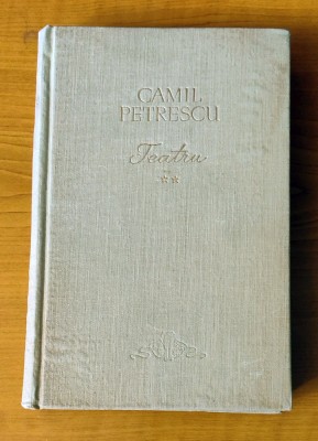 Camil Petrescu - Teatru II (Mioara / Act venețian / Danton) foto