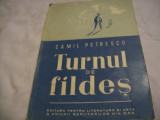 Camil Petrescu - Turnul de Fildes - Prima Ed. 1950