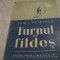 Camil Petrescu - Turnul de Fildes - Prima Ed. 1950