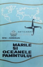 Marile si oceanele pamantului - 1967 - Petre I. Barbuneanu ($X161) foto