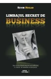 Limbajul secret de business - Kevin Hogan