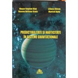 PREDICTIBILITATE SI HAOTICITATE IN SISTEME GRAVITATIONALE-M.B. RAUT, R.A. STANA, L. CHICOS, M. AGOP-241496