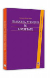 Biasarea atentiei in anxietate - Corneliu-Marius Cioara