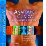 Anatomie Clinica, Fundamente si Aplicatii - Keith L. Moore, Arthur F. Dalley, Anne M. R. Agur