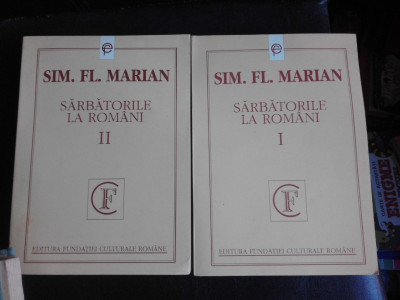 Sarbatorile la romani - Sim.Fl. Marian vol.I+II foto