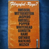 Cumpara ieftin FILOZOFUL REGE ? HUSSERL WITTGENSTEIN JASPERS RUSSEL POPPER GONSETH