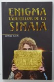 ENIGMA TABLITELOR DE LA SINAIA de DANIEL ROXIN , 2023 , DEDICATIE *