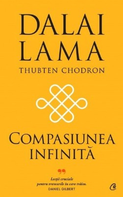 Compasiunea infinita &amp;ndash; Dalai Lama, Thubten Chodron foto
