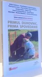 PRIMUL DUHOVNIC, PRIMA SPOVEDANIE de MARIUS VASILEANU , 2017