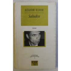 SALUDOS , roman de ALEXANDRU ECOVOIU , 1995