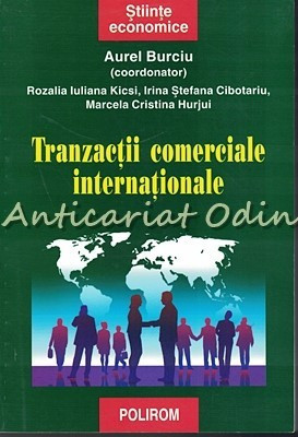 Tranzactii Comerciale Internationale - Aurel Burciu foto