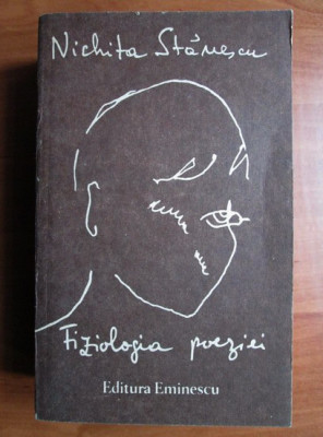 Nichita Stanescu - Fiziologia poeziei foto