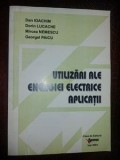 Utilizari ale energiei electrice. Aplicatii- Dan Ioachim, Dorin Lucache