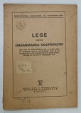LEGE PENTRU ORGANIZAREA COOPERATIEI , 1941