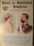REGII SI REGINELE ROMANIEI. O ISTORIE ILUSTRATA A CASEI REGALE-BORIS CRACIUN-274928