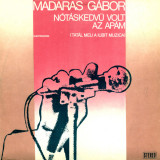Madaras Gabor - Notaskedvu Volt Az Apam (Tatăl Meu A Iubit Muzica (Vinyl), Populara, electrecord