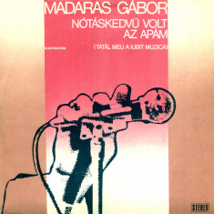 Madaras Gabor - Notaskedvu Volt Az Apam (Tatăl Meu A Iubit Muzica (Vinyl)