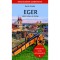 Eger - S&eacute;t&aacute;k t&eacute;rben &eacute;s időben - Bar&aacute;z Csaba