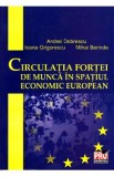 Circulatia fortei de munca in spatiul economic european - Andrei Dobrescu