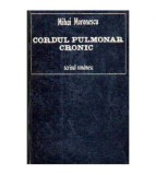 Mihai Moronescu - Cordul pulmonar cronic - 105279