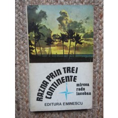 Razna Prin Trei Continente - Mircea Radu Iacoban