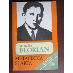 Metafizica si arta-Mircea Florian