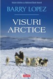 Visuri arctice - Editura Polirom