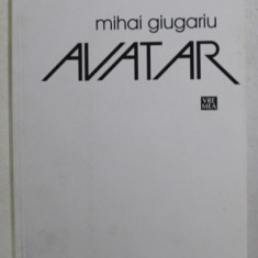 AVATAR , roman de MIHAI GIUGARIU , 2013