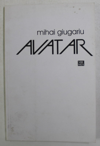 AVATAR , roman de MIHAI GIUGARIU , 2013