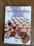Sah mat la Romania - Doru Viorel Ursu / R6P2F