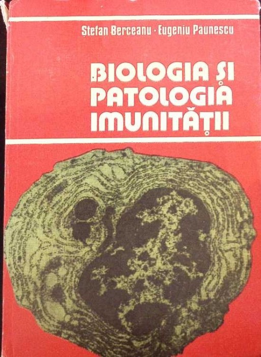 BIOLOGIA SI PATOLOGIA IMUNITATII-ST. BERCEANU, E. PAUNESCU-265624