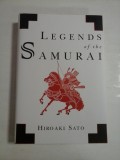 Legends of the Samurai - Hiroaki Sato (Carte in Engleza, 1995, 391 pagini)