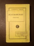 Beaumarchais - Theatre (precede d'observations litteraires par M. Sainte-Beuve) (413 p.)